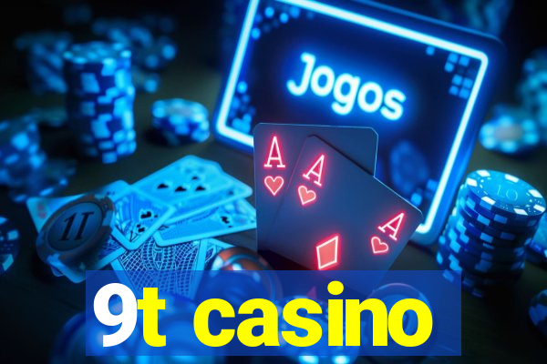 9t casino